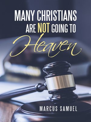 cover image of Many Christians Are Not Going to Heaven